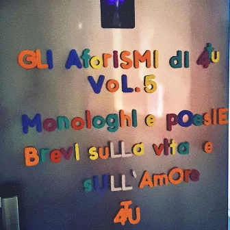 Gli aforismi di 4tu, Vol. 5 (Monologhi e poesie brevi sulla vita e sull'amore) by Unknown Artist