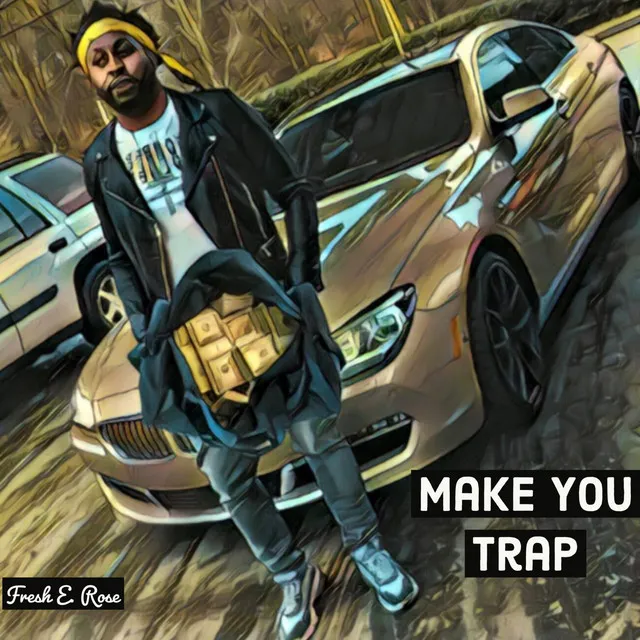 Make You Trap