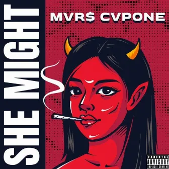 She Might by Mvr$ Cvpone