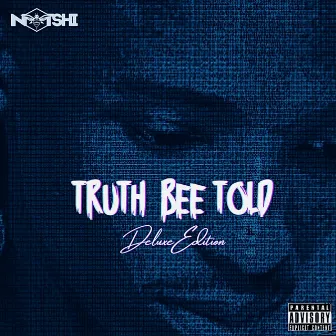 Truth Bee Told (Deluxe Edition) by Notshi