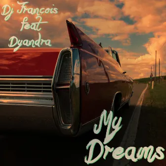 My Dreams by DJ Francois