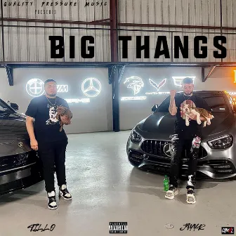 Big Thangs by TILLO