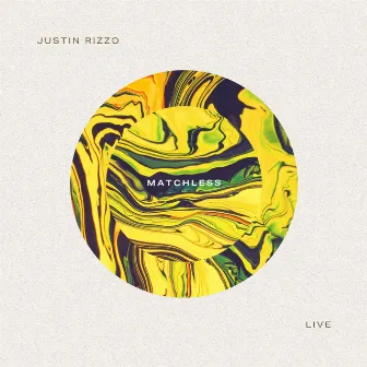 Matchless (Live) by Justin Rizzo