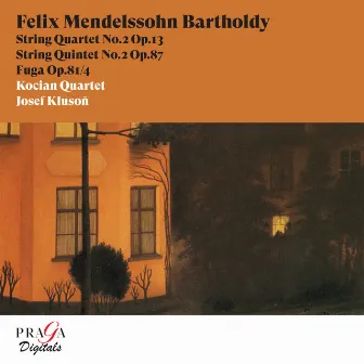 Felix Mendelssohn Bartholdy: String Quintet No. 2, String Quartet No. 2 by Josef Kluson