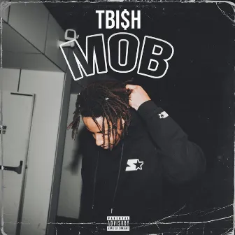 Mob by Tbi$h