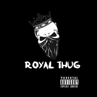 Royal Thug by 15kfrmVA