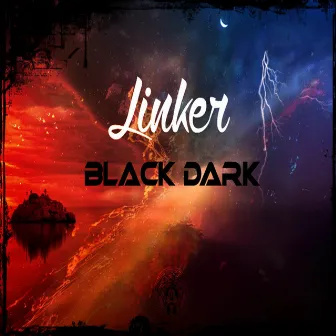 Black Dark by Linker