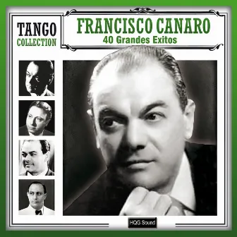 40 Grandes Exitos by Francisco Canaro