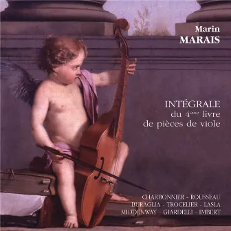 Marais - Intégrale du 4ème livre de pièces de viole by Mauricio Buraglia