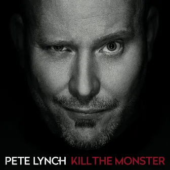 Kill the Monster by Pete Lynch