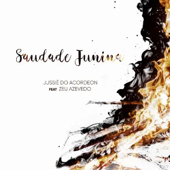 Saudade Junina by Jussiê do Acordeon