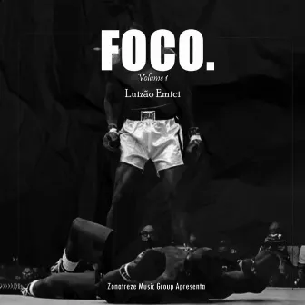 Foco, Vol. 1 by Luizão Emici