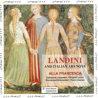 Landini and Italian Ars Nova by Alla Francesca