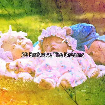 39 Embrace The Dreams by Total Relax Zone