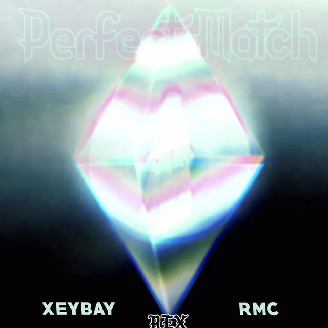 Perfect Match (with Xeybay)