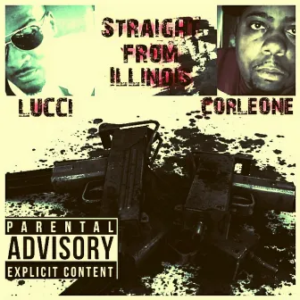 Straight from Illinois by Corleone