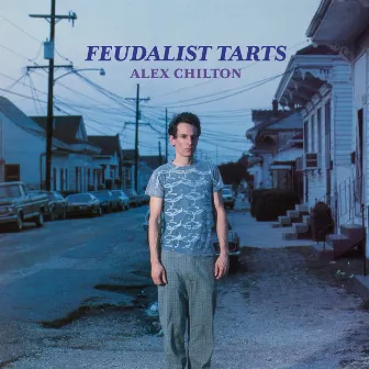 Feudalist Tarts [Expanded] by Alex Chilton