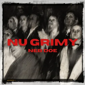 Nu Grimy by Neb Doe