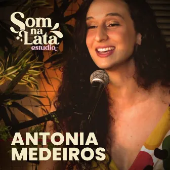 Antonia Medeiros (Ao Vivo no Som na Lata) by Antonia Medeiros