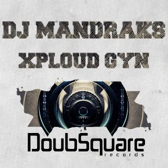 Xploud Gyn by DJ Mandraks