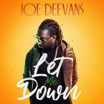 Let Me Down by Joe Deevans