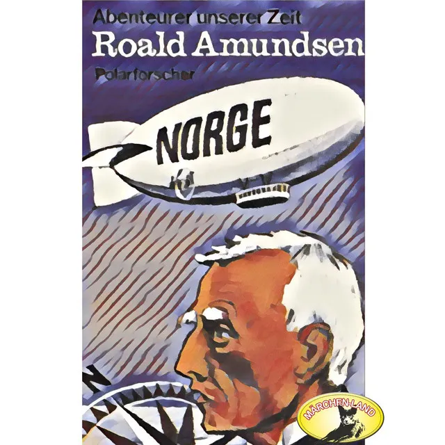 Teil 9 - Roald Amundsen