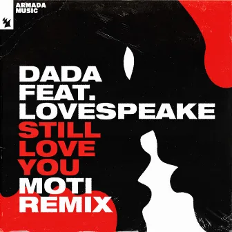 Still Love You (MOTi Remix) by Dada