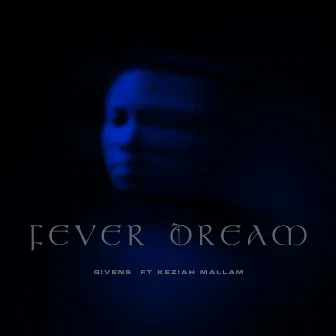 FEVER DREAM by Givens