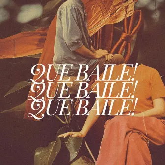 QUE BAILE! QUE BAILE! QUE BAILE! by Unknown Artist