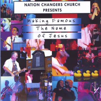 Making Famous The Name Of Jesus by Dave James