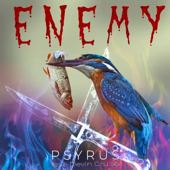 Enemy by PSYRUS