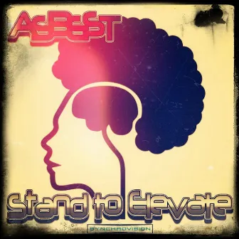 Stand To Elevate by Asbest the Moor King