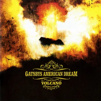 Volcano by Gatsbys American Dream