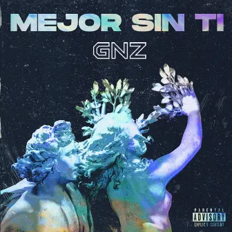 Mejor Sin Ti by GNZ