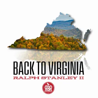 Back to Virginia by Ralph Stanley II