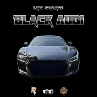 Black Audi by Lxui Savage