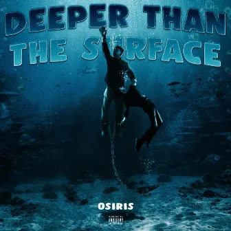 Deeper Than the Surface by Osiris