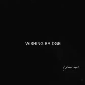 Wishing Bridge by Tsunenori