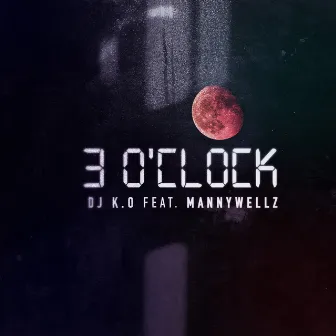 3 O'clock by DJ K.O