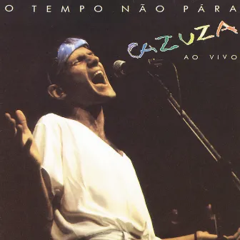 O Tempo Não Pára (Ao Vivo) by Cazuza