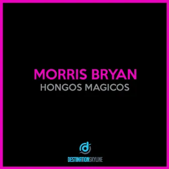 Hongos Magicos by Morris Bryan