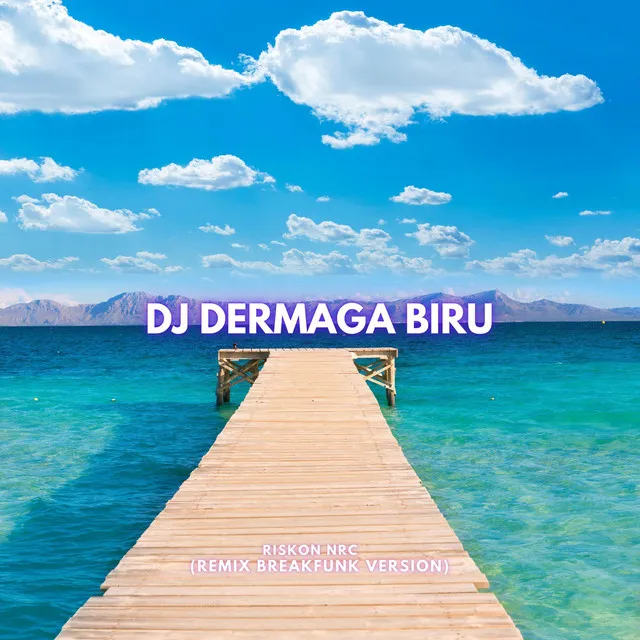 DJ Dermaga Biru