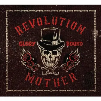 Glory Bound by Revolution Mother