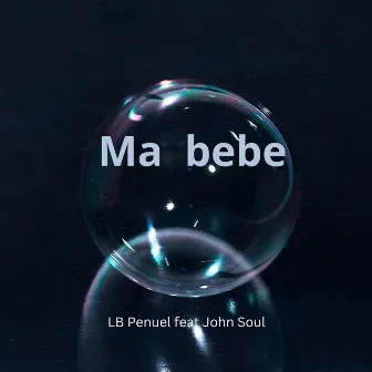 Ma bebe by LB Penuel