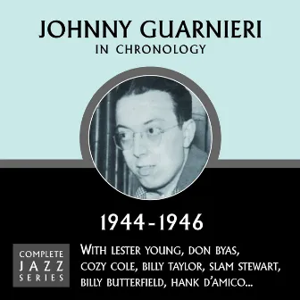 Complete Jazz Series 1944 - 1946 by Johnny Guarnieri