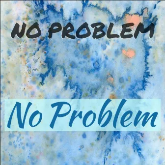 No Problem by No Problem