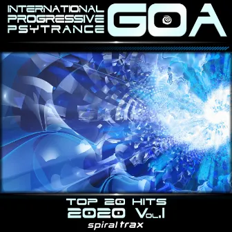 International Progressive Goa Psy Trance 2020 Top 20 Hits, Vol. 1 by GoaDoc