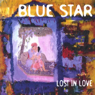 Lost In Love by Blue Star