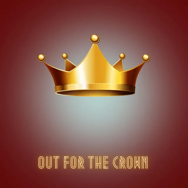 Out For The Crown