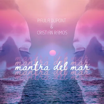 Mantra del Mar by Paula Dupont